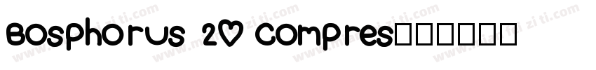 Bosphorus 20 Compres字体转换